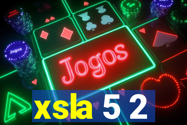 xsla 5 2