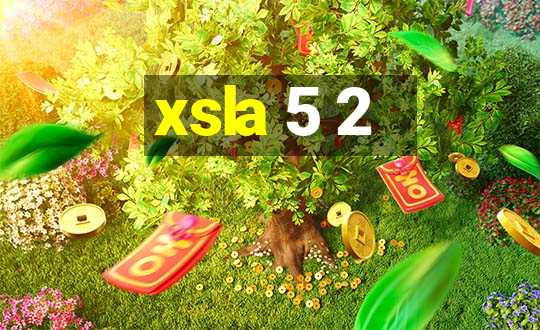 xsla 5 2