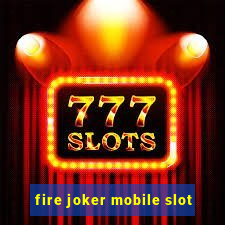 fire joker mobile slot