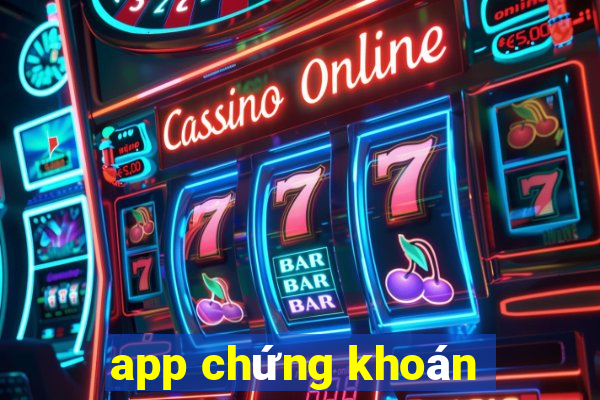 app chứng khoán