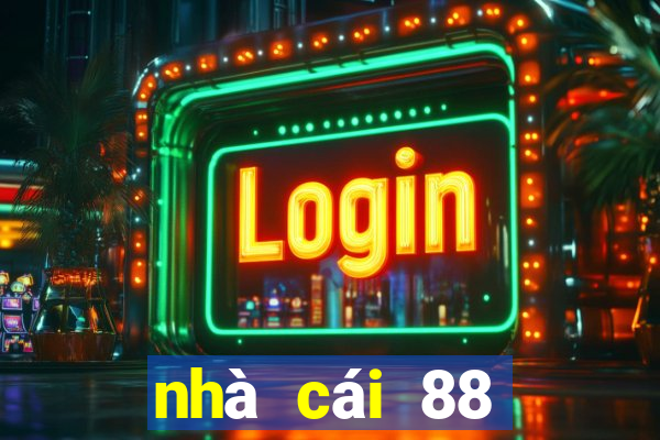 nhà cái 88 trực tiếp