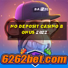 no deposit casino bonus 2022