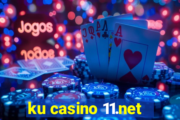 ku casino 11.net