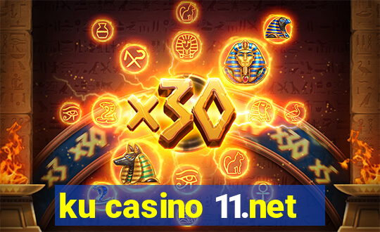 ku casino 11.net