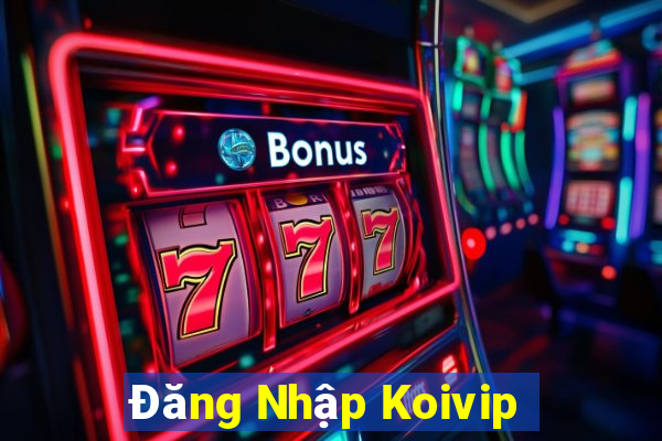 Đăng Nhập Koivip