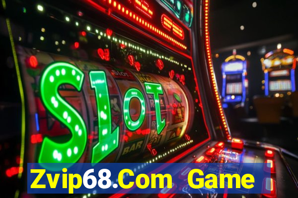 Zvip68.Com Game Bài Lá