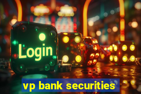 vp bank securities