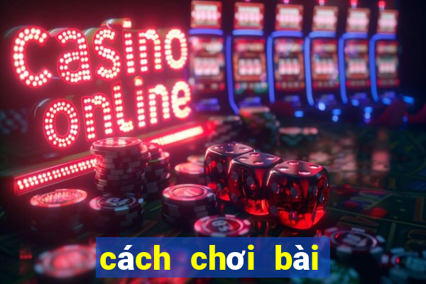 cách chơi bài catte hay