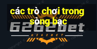 các trò chơi trong sòng bạc