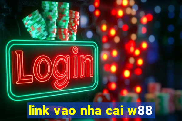 link vao nha cai w88