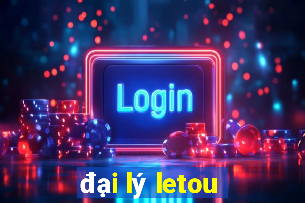 đại lý letou