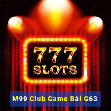 M99 Club Game Bài G63