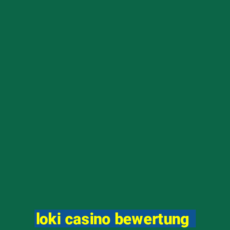 loki casino bewertung