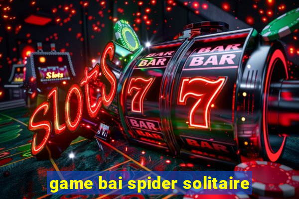 game bai spider solitaire