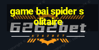 game bai spider solitaire