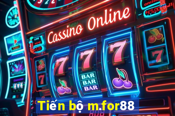 Tiến bộ m.for88