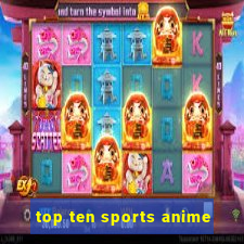 top ten sports anime