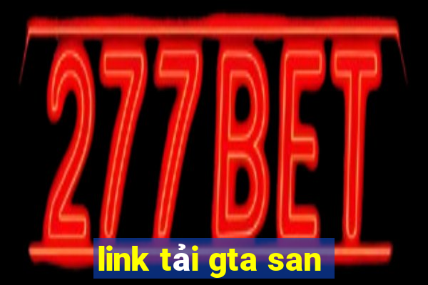 link tải gta san