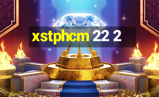 xstphcm 22 2