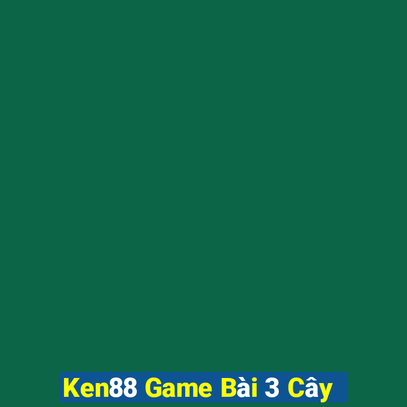 Ken88 Game Bài 3 Cây