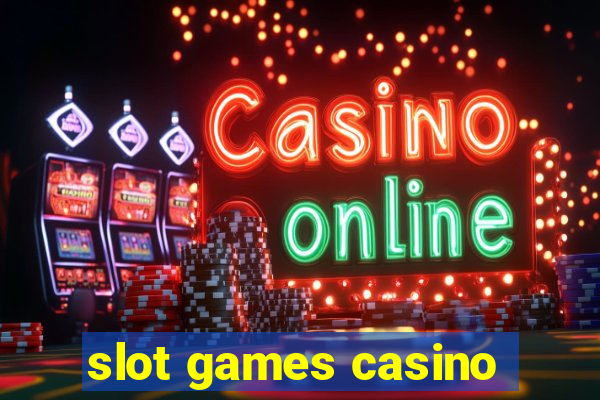 slot games casino