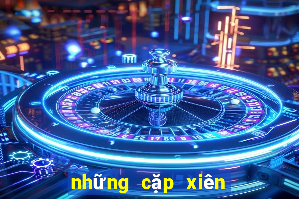 những cặp xiên 3 hay về