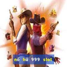 nổ hũ 999 slot quay hũ