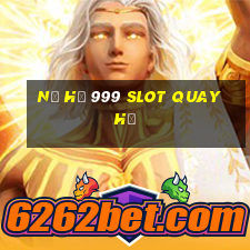 nổ hũ 999 slot quay hũ