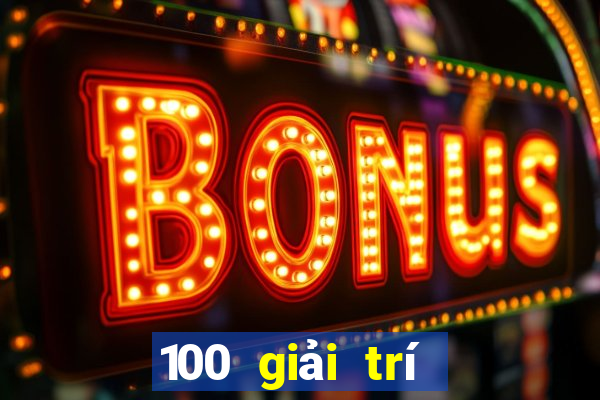 100 giải trí Việt nam