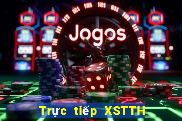 Trực tiếp XSTTH ngày 13