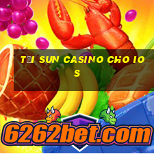 tại sun casino cho ios