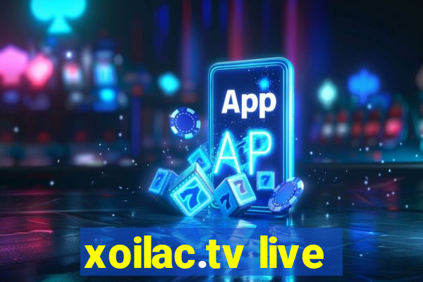 xoilac.tv live