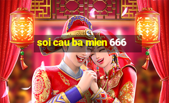 soi cau ba mien 666