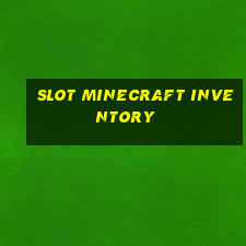 slot minecraft inventory