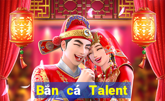 Bắn cá Talent 2hd phiên bản cũ