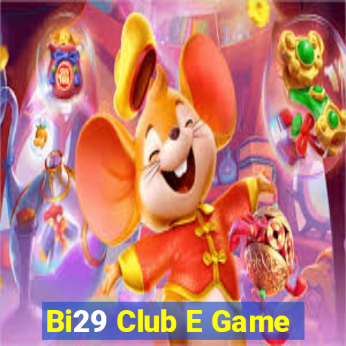 Bi29 Club E Game