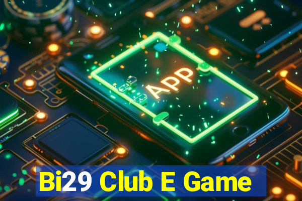 Bi29 Club E Game