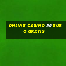 online casino 50 euro gratis