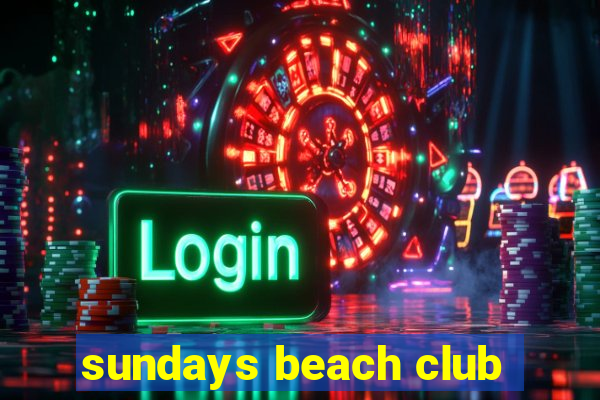 sundays beach club