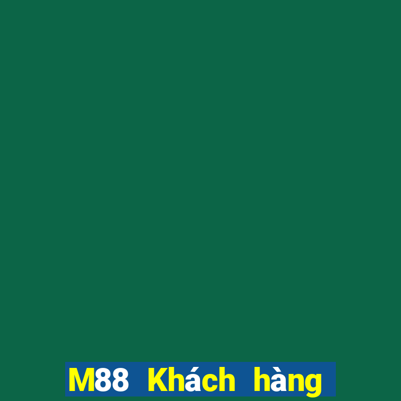 M88 Khách hàng Đại Tây Dương