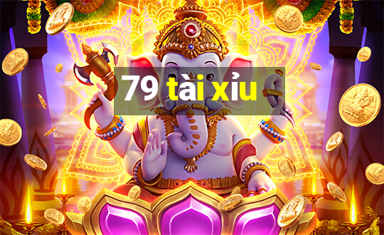 79 tài xỉu