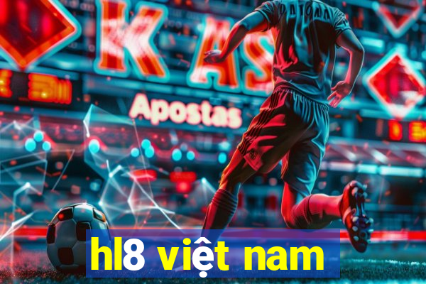 hl8 việt nam