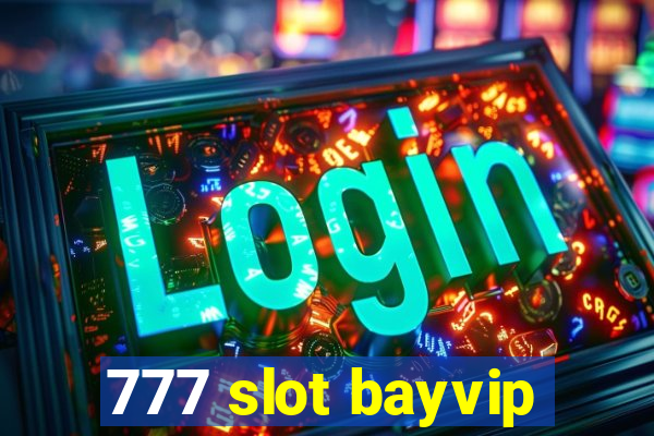 777 slot bayvip