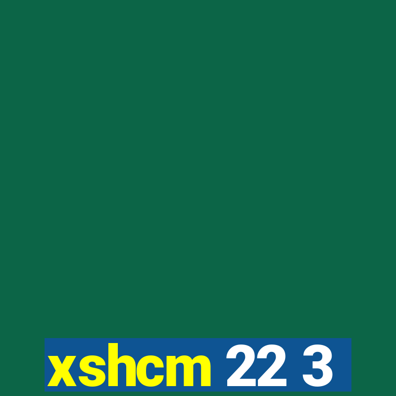 xshcm 22 3