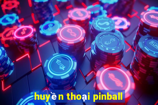 huyền thoại pinball