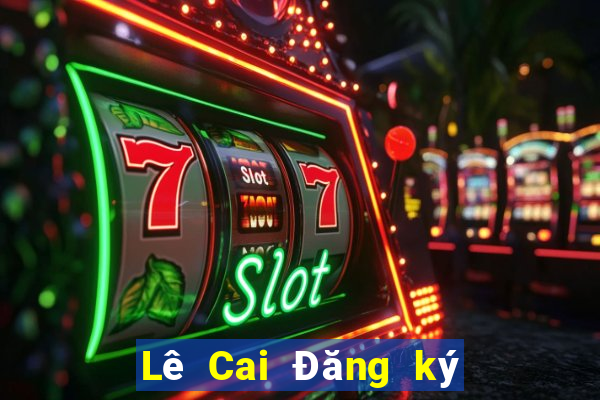 Lê Cai Đăng ký người dùng