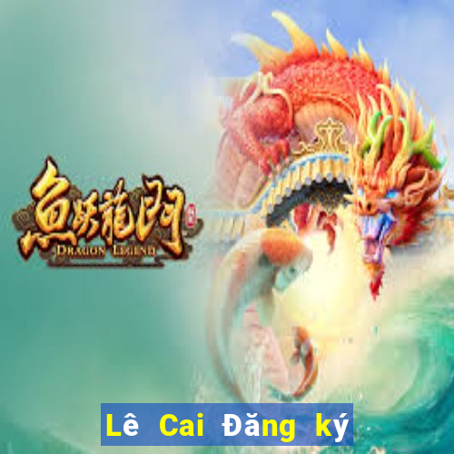 Lê Cai Đăng ký người dùng