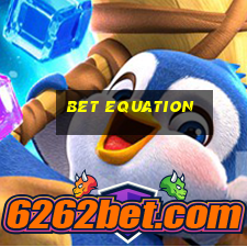 bet equation