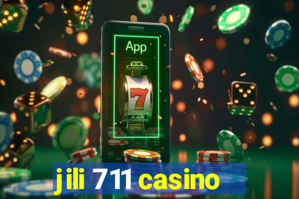 jili 711 casino