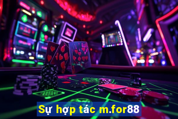 Sự hợp tác m.for88